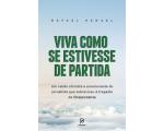 Livro Viva Como Se Estivesse de Partida