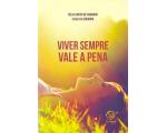 Livro Viver Sempre Vale a Pena