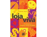 Livro Loja Viva Revolu��o no Pequeno varejo Brasileiro