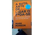 Livro A Sutil Arte de Ligar o Foda-se
