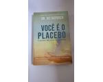 Livro Voce � o Placebo