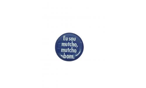 Broche Hellmmans Eu Sou Mutcho Mutcho Bom