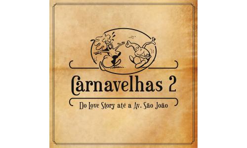 CD Velhas Virgens Carnavelhas 2: Do Love Story at� a Av. S�o J