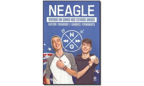 Livro Neagle Vivendo Um Sonho Nos Estados Unidos
