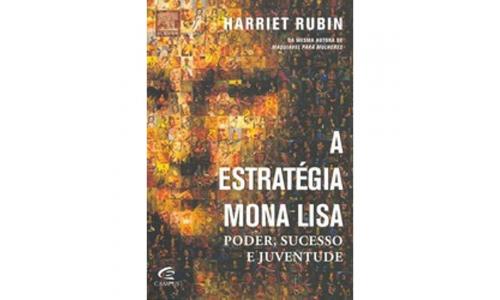 Livro A Estrat�gia Mona-Lisa Poder, Sucesso e Juventude