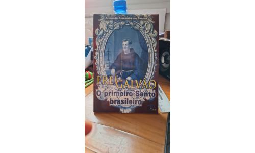 Livro Frei Galv�o O Primeiro Santo Brasileiro