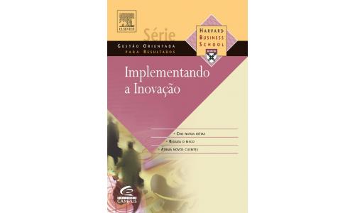 Livro Harvard Business School Implementando a Inova��o