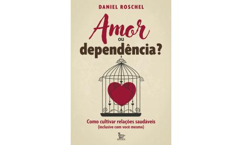 Livro Amor ou Dependencia?