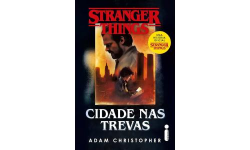 Livro Stranger Things Cidade Nas Trevas