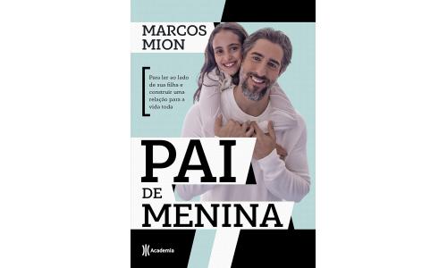Livro Pai de Menina - Marcos Mion