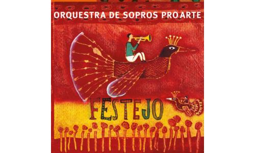 CD Festejo Orquestra de Sopros Pro Arte